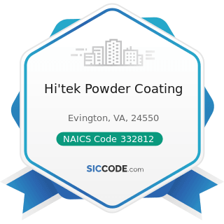 Hi'tek Powder Coating - NAICS Code 332812 - Metal Coating, Engraving (except Jewelry and...