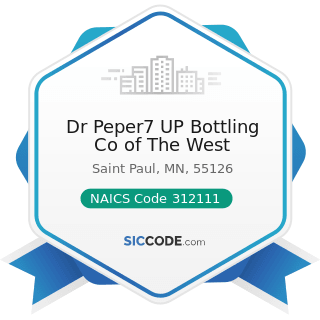 Dr Peper7 UP Bottling Co of The West - NAICS Code 312111 - Soft Drink Manufacturing