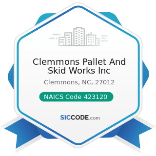 Clemmons Pallet And Skid Works Inc - NAICS Code 423120 - Motor Vehicle Supplies and New Parts...