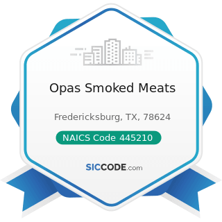Opas Smoked Meats - NAICS Code 445210 - Meat Markets