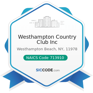 Westhampton Country Club Inc - NAICS Code 713910 - Golf Courses and Country Clubs