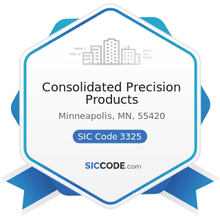 Consolidated Precision Products - SIC Code 3325 - Steel Foundries, Not Elsewhere Classified