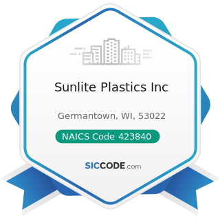 Sunlite Plastics Inc - NAICS Code 423840 - Industrial Supplies Merchant Wholesalers
