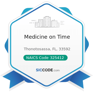 Medicine on Time - NAICS Code 325412 - Pharmaceutical Preparation Manufacturing