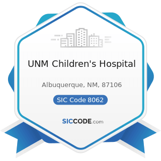 UNM Children's Hospital - SIC Code 8062 - General Medical and Surgical Hospitals