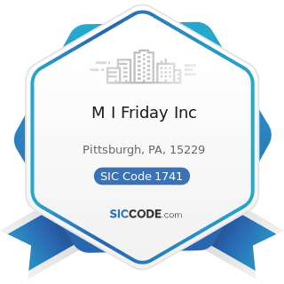 M I Friday Inc - SIC Code 1741 - Masonry, Stone Setting, and Other Stone Work