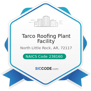 Tarco Roofing Plant Facility - NAICS Code 238160 - Roofing Contractors