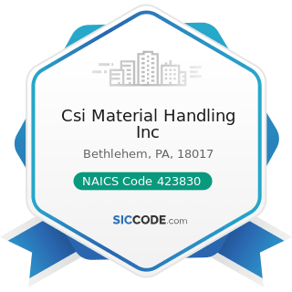Csi Material Handling Inc - NAICS Code 423830 - Industrial Machinery and Equipment Merchant...