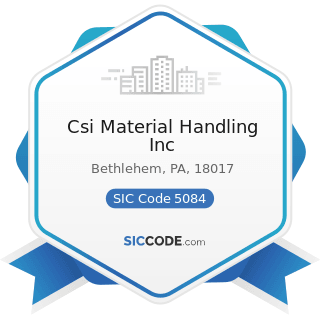 Csi Material Handling Inc - SIC Code 5084 - Industrial Machinery and Equipment