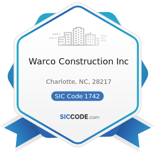 Warco Construction Inc - SIC Code 1742 - Plastering, Drywall, Acoustical, and Insulation Work