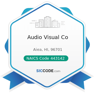 Audio Visual Co - NAICS Code 443142 - Electronics Stores
