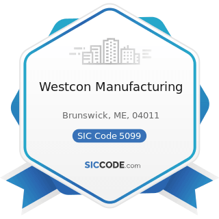Westcon Manufacturing - SIC Code 5099 - Durable Goods, Not Elsewhere Classified