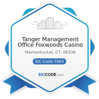 Tanger Management Office Foxwoods Casino - SIC Code 7993 - Coin-Operated Amusement Devices