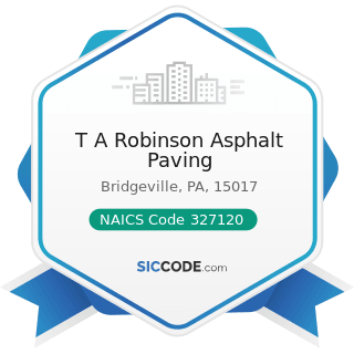 T A Robinson Asphalt Paving - NAICS Code 327120 - Clay Building Material and Refractories...