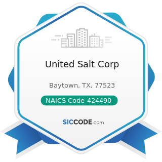 United Salt Corp - NAICS Code 424490 - Other Grocery and Related Products Merchant Wholesalers
