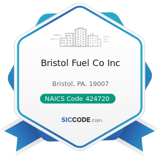 Bristol Fuel Co Inc - NAICS Code 424720 - Petroleum and Petroleum Products Merchant Wholesalers...