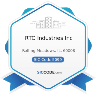RTC Industries Inc - SIC Code 5099 - Durable Goods, Not Elsewhere Classified