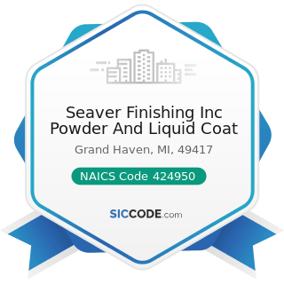 Seaver Finishing Inc Powder And Liquid Coat - NAICS Code 424950 - Paint, Varnish, and Supplies...