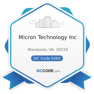 Micron Technology Inc - SIC Code 5063 - Electrical Apparatus and Equipment Wiring Supplies, and...