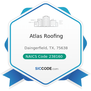 Atlas Roofing - NAICS Code 238160 - Roofing Contractors