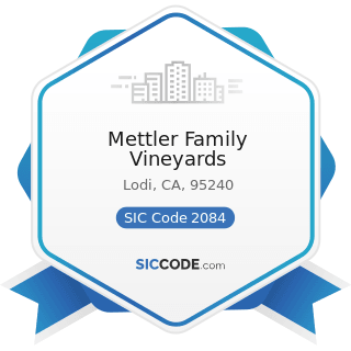 Mettler Family Vineyards - SIC Code 2084 - Wines, Brandy, and Brandy Spirits