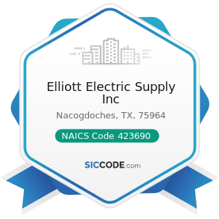 Elliott Electric Supply Inc - NAICS Code 423690 - Other Electronic Parts and Equipment Merchant...