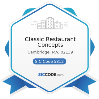 Classic Restaurant Concepts - SIC Code 5812 - Eating Places