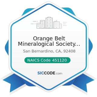 Orange Belt Mineralogical Society Inc - NAICS Code 451120 - Hobby, Toy, and Game Stores