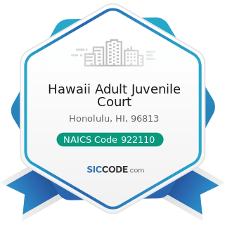Hawaii Adult Juvenile Court - NAICS Code 922110 - Courts