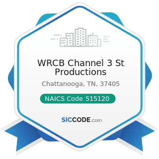 WRCB Channel 3 St Productions - NAICS Code 515120 - Television Broadcasting