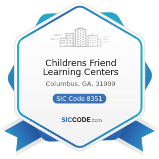 Childrens Friend Learning Centers - SIC Code 8351 - Child Day Care Services
