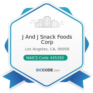 J And J Snack Foods Corp - NAICS Code 445292 - Confectionery and Nut Retailers