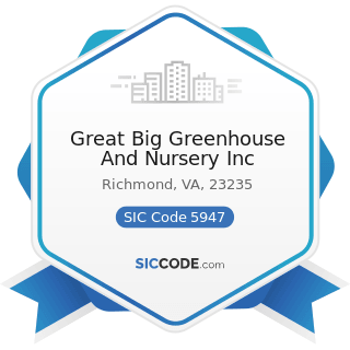 Great Big Greenhouse And Nursery Inc - SIC Code 5947 - Gift, Novelty, and Souvenir Shops