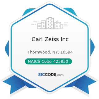 Carl Zeiss Inc - NAICS Code 423830 - Industrial Machinery and Equipment Merchant Wholesalers