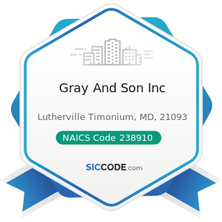 Gray And Son Inc - NAICS Code 238910 - Site Preparation Contractors