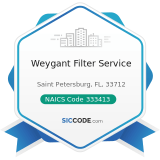 Weygant Filter Service - NAICS Code 333413 - Industrial and Commercial Fan and Blower and Air...