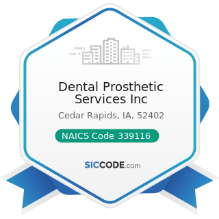 Dental Prosthetic Services Inc - NAICS Code 339116 - Dental Laboratories