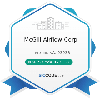 McGill Airflow Corp - NAICS Code 423510 - Metal Service Centers and Other Metal Merchant...