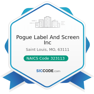 Pogue Label And Screen Inc - NAICS Code 323113 - Commercial Screen Printing