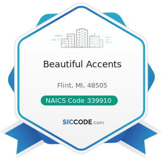 Beautiful Accents - NAICS Code 339910 - Jewelry and Silverware Manufacturing