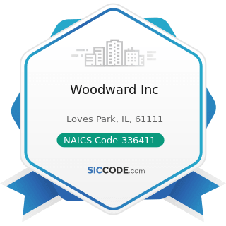 Woodward Inc - NAICS Code 336411 - Aircraft Manufacturing