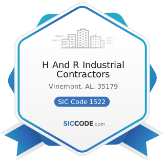 H And R Industrial Contractors - SIC Code 1522 - General Contractors-Residential Buildings,...