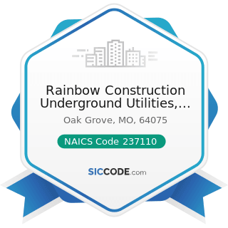 Rainbow Construction Underground Utilities, LLC - NAICS Code 237110 - Water and Sewer Line and...