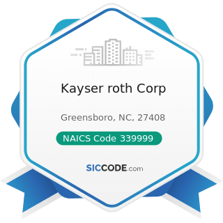 Kayser roth Corp - NAICS Code 339999 - All Other Miscellaneous Manufacturing