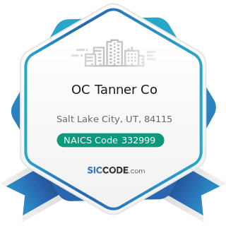 OC Tanner Co - NAICS Code 332999 - All Other Miscellaneous Fabricated Metal Product Manufacturing