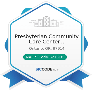 Presbyterian Community Care Center Rehabilitation Services - NAICS Code 621310 - Offices of...