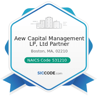 Aew Capital Management LP, Ltd Partner - NAICS Code 531210 - Offices of Real Estate Agents and...