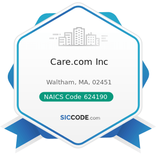 Care.com Inc - NAICS Code 624190 - Other Individual and Family Services