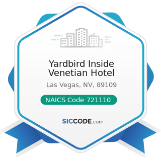 Yardbird Inside Venetian Hotel - NAICS Code 721110 - Hotels (except Casino Hotels) and Motels