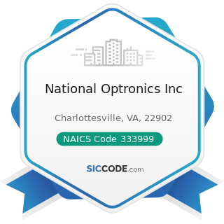 National Optronics Inc - NAICS Code 333999 - All Other Miscellaneous General Purpose Machinery...